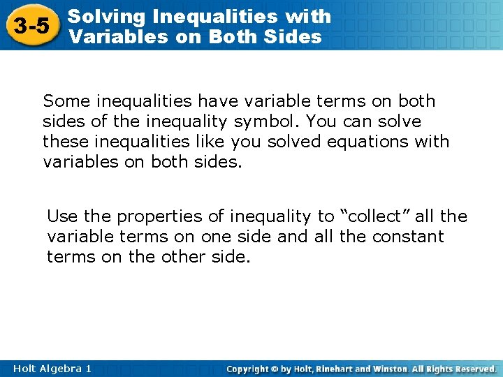 Inequalities with 3 -5 Solving Variables on Both Sides Some inequalities have variable terms