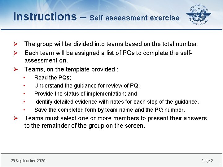 Instructions – Self assessment exercise Ø The group will be divided into teams based