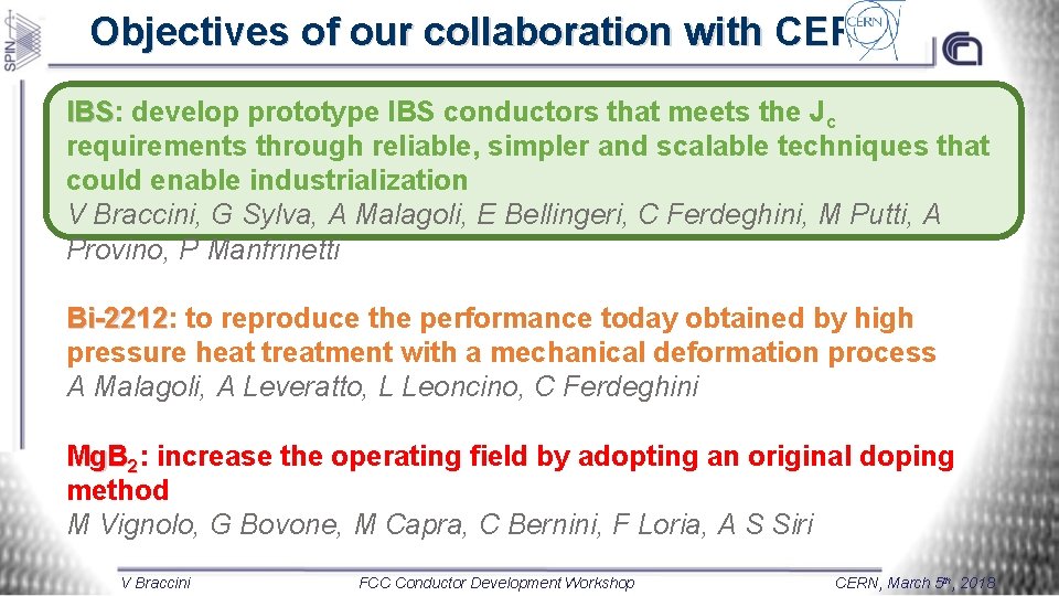 Objectives of our collaboration with CERN IBS: IBS develop prototype IBS conductors that meets