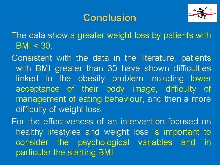 Conclusion The data show a greater weight loss by patients with BMI < 30.