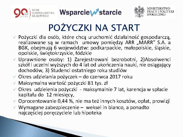 POŻYCZKI NA START ü ü ü ü Pożyczki dla osób, które chcą uruchomić działalność