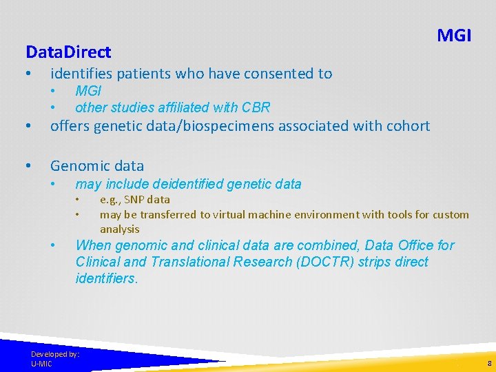 Data. Direct • MGI identifies patients who have consented to • • MGI other