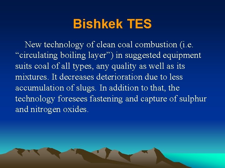 Bishkek TES New technology of clean coal combustion (i. e. “circulating boiling layer”) in