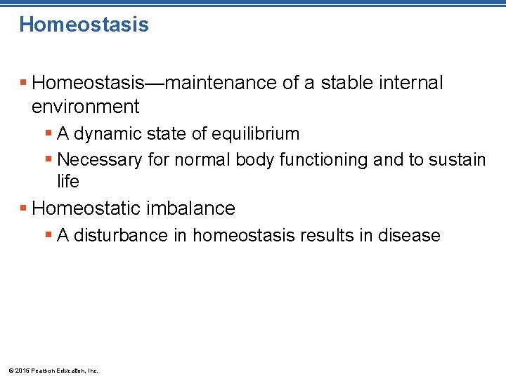 Homeostasis § Homeostasis—maintenance of a stable internal environment § A dynamic state of equilibrium Homeostasis § Homeostasis—maintenance of a stable internal environment § A dynamic state of equilibrium