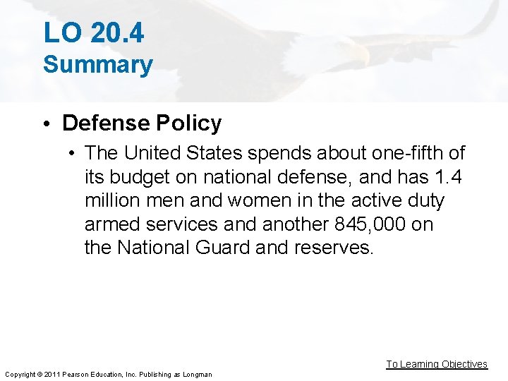 LO 20. 4 Summary • Defense Policy • The United States spends about one-fifth