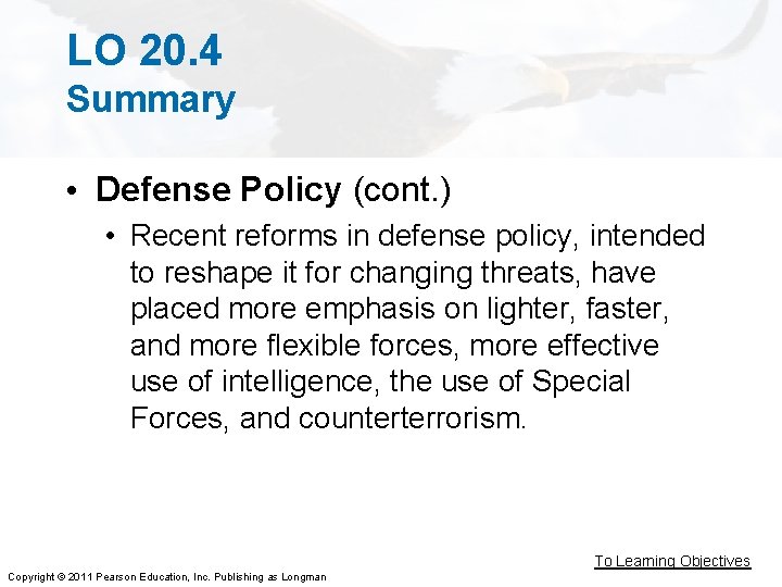 LO 20. 4 Summary • Defense Policy (cont. ) • Recent reforms in defense