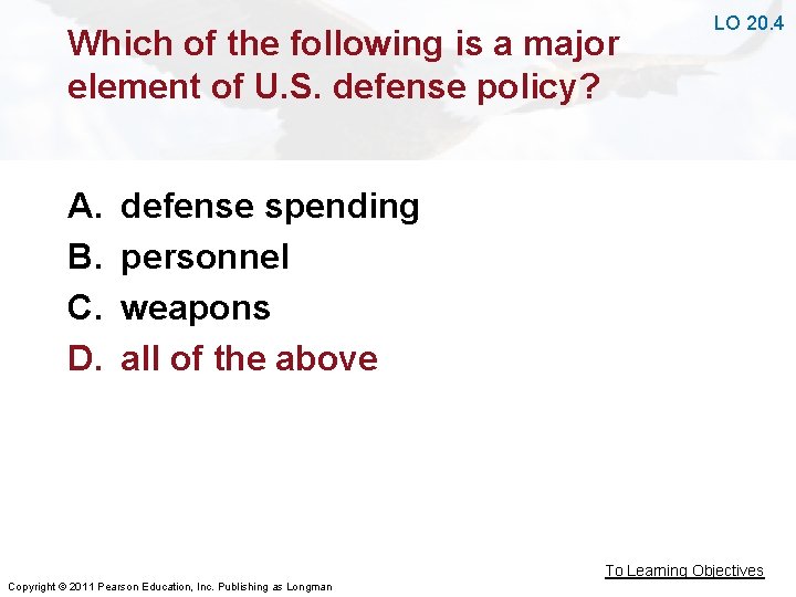 Which of the following is a major element of U. S. defense policy? A.