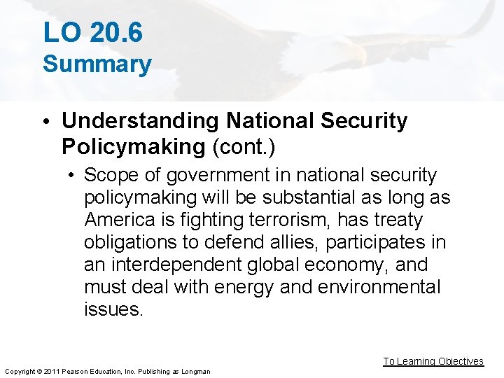 LO 20. 6 Summary • Understanding National Security Policymaking (cont. ) • Scope of