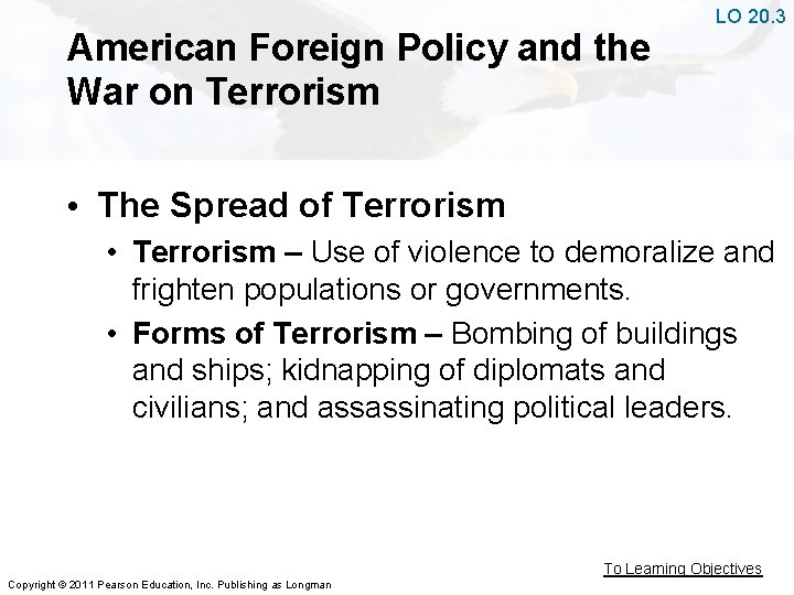 American Foreign Policy and the War on Terrorism LO 20. 3 • The Spread