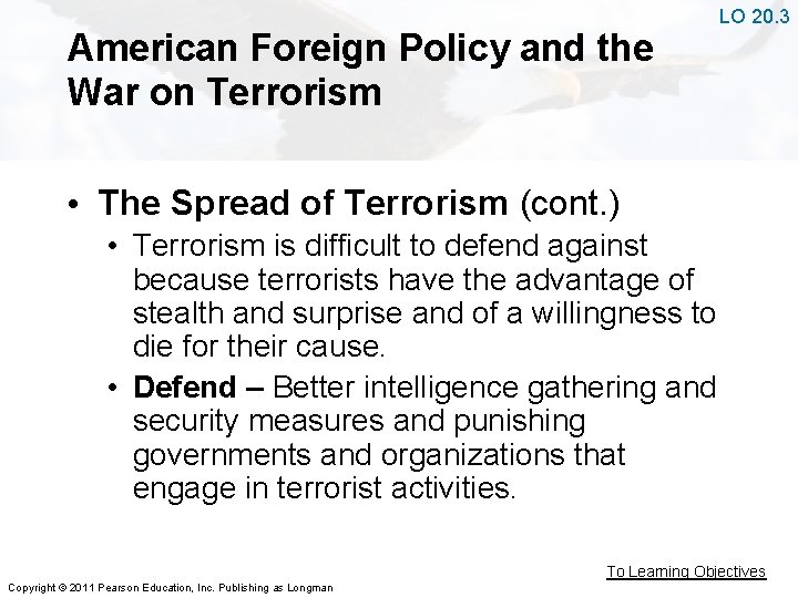 American Foreign Policy and the War on Terrorism LO 20. 3 • The Spread