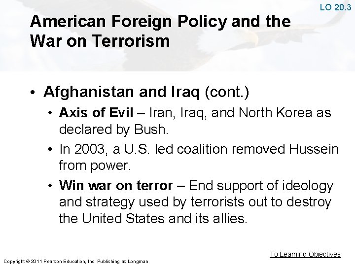 American Foreign Policy and the War on Terrorism LO 20. 3 • Afghanistan and