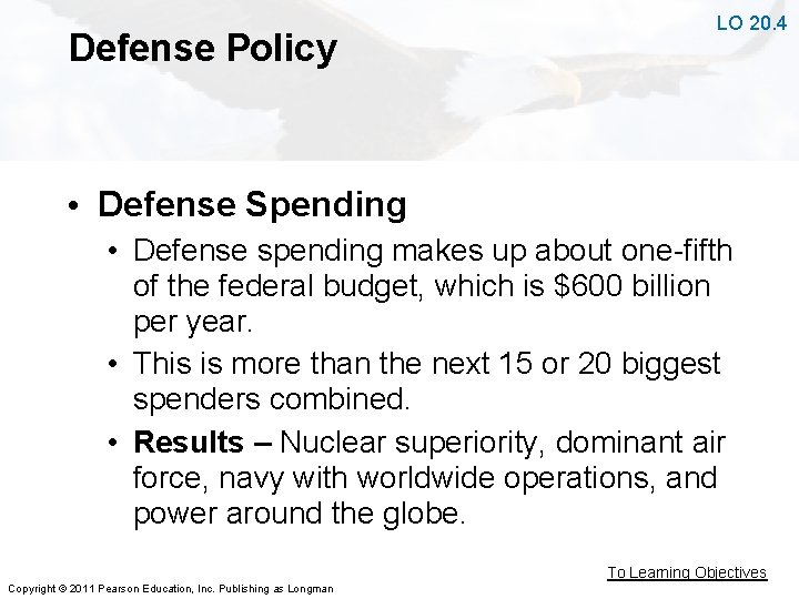 Defense Policy LO 20. 4 • Defense Spending • Defense spending makes up about