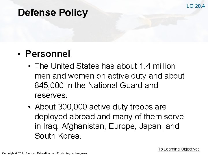 LO 20. 4 Defense Policy • Personnel • The United States has about 1.