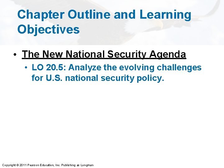 Chapter Outline and Learning Objectives • The New National Security Agenda • LO 20.