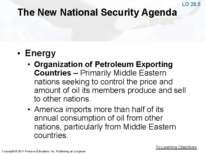 The New National Security Agenda LO 20. 5 • Energy • Organization of Petroleum