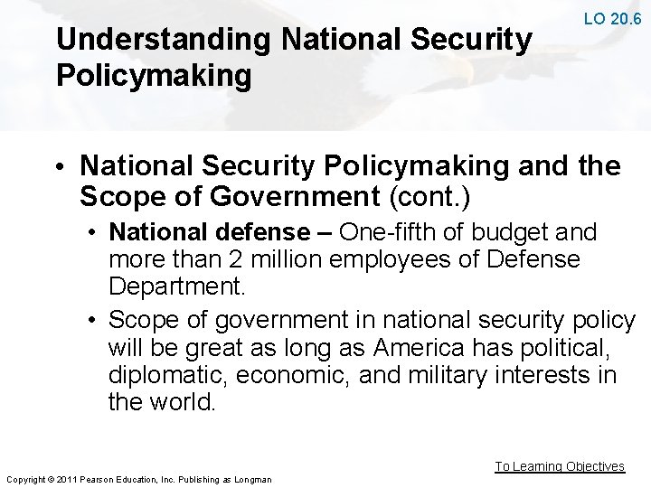 Understanding National Security Policymaking LO 20. 6 • National Security Policymaking and the Scope