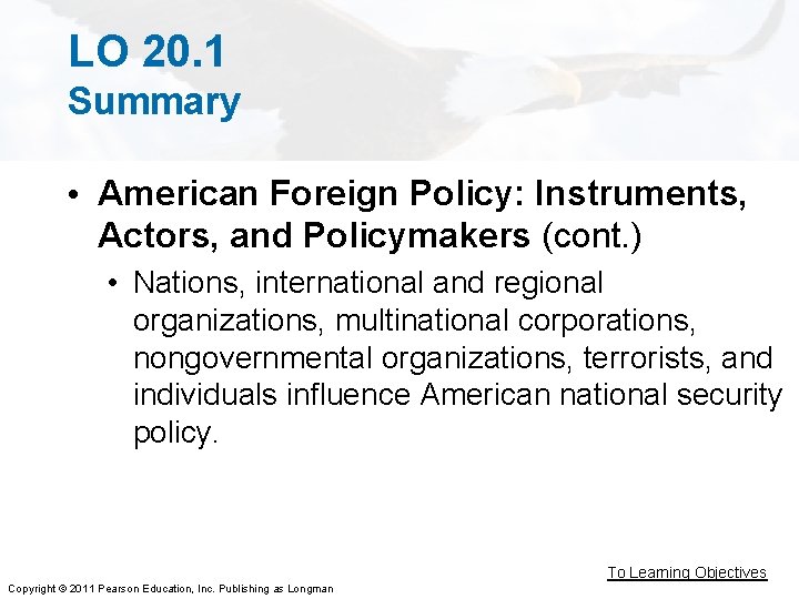 LO 20. 1 Summary • American Foreign Policy: Instruments, Actors, and Policymakers (cont. )