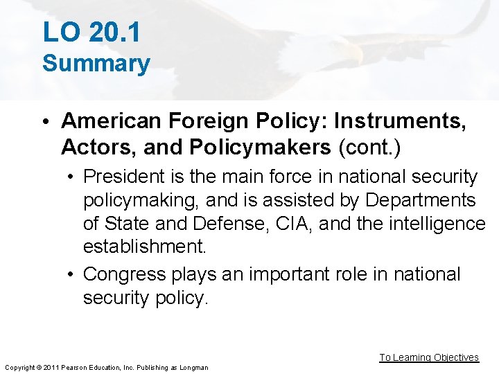 LO 20. 1 Summary • American Foreign Policy: Instruments, Actors, and Policymakers (cont. )