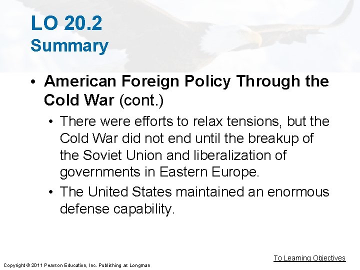 LO 20. 2 Summary • American Foreign Policy Through the Cold War (cont. )