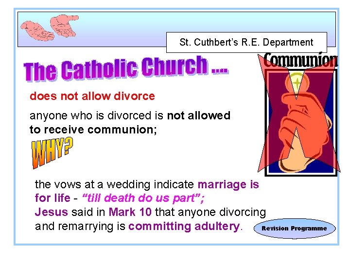 St. Cuthbert’s R. E. Department does not allow divorce anyone who is divorced is