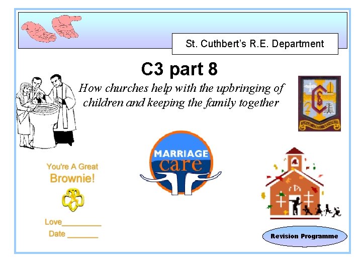 St. Cuthbert’s R. E. Department C 3 part 8 How churches help with the