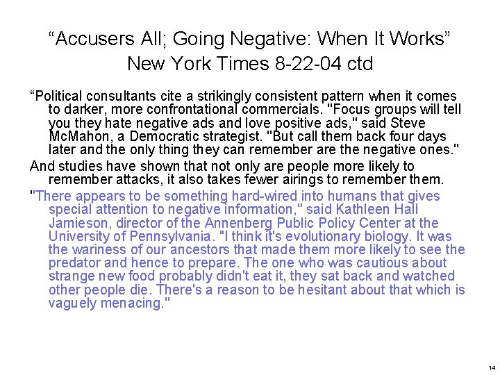 “Accusers All; Going Negative: When It Works” New York Times 8 -22 -04 ctd