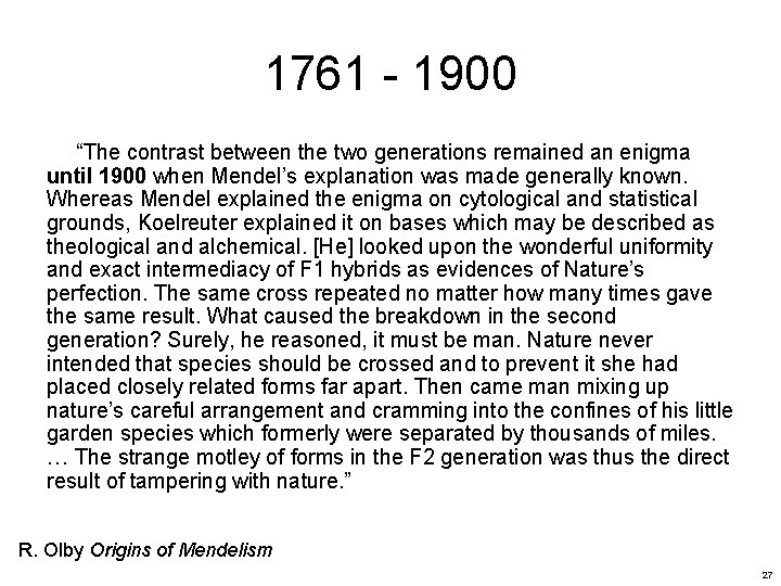 1761 - 1900 “The contrast between the two generations remained an enigma until 1900
