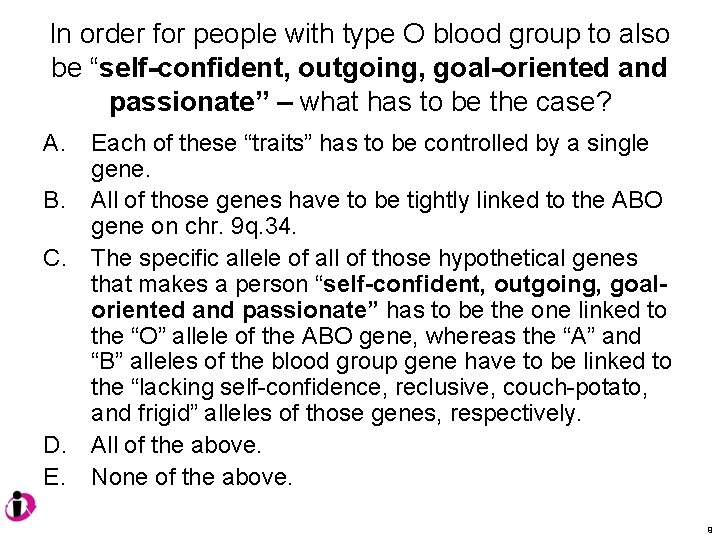 In order for people with type O blood group to also be “self-confident, outgoing,