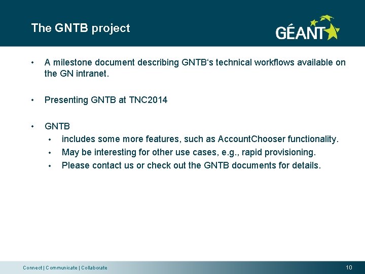 The GNTB project • A milestone document describing GNTB‘s technical workflows available on the