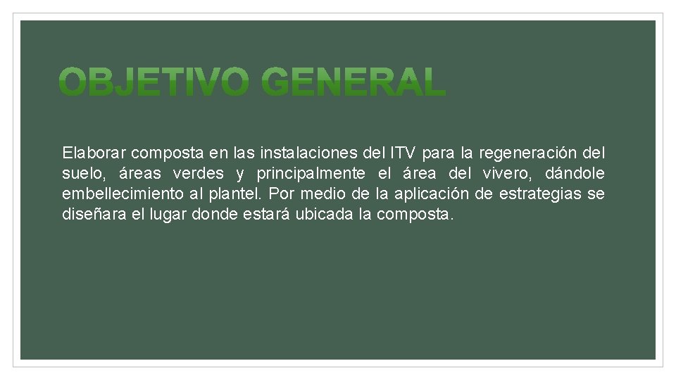 Elaborar composta en las instalaciones del ITV para la regeneración del suelo, áreas verdes