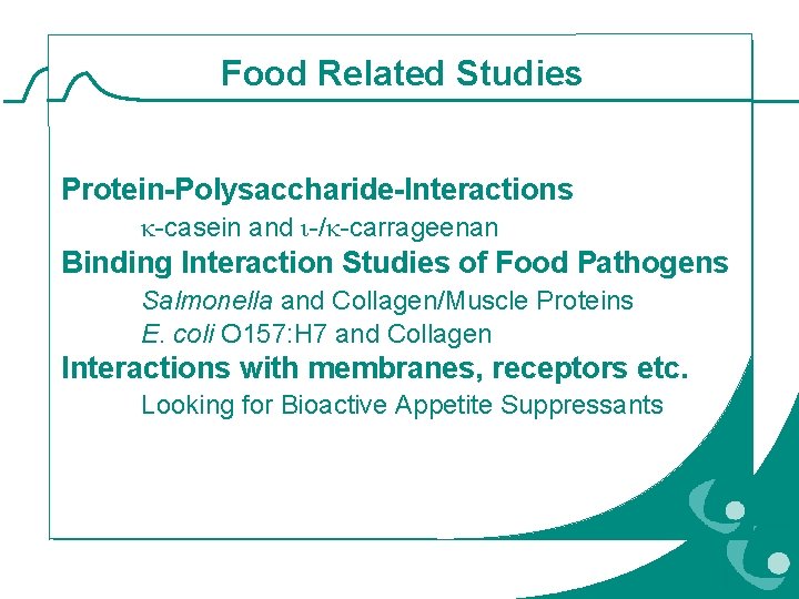 Assays Relevant to Industry Food Related Studies Protein-Polysaccharide-Interactions -casein and -/ -carrageenan Binding Interaction