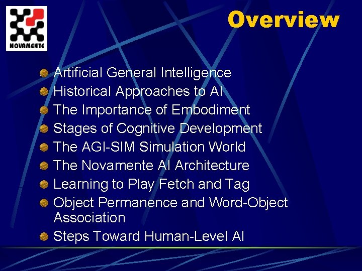 Overview Artificial General Intelligence Historical Approaches to AI The Importance of Embodiment Stages of