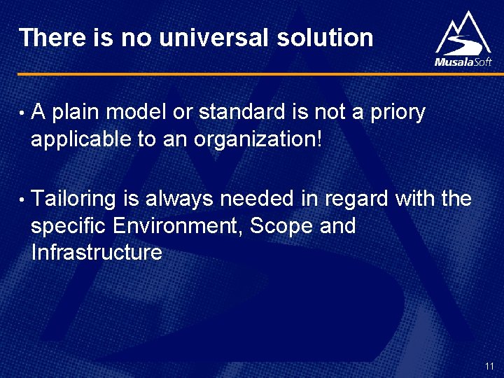 There is no universal solution • A plain model or standard is not a There is no universal solution • A plain model or standard is not a