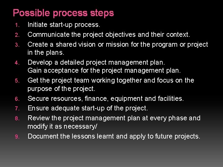 Possible process steps 1. 2. 3. 4. 5. 6. 7. 8. 9. Initiate start-up