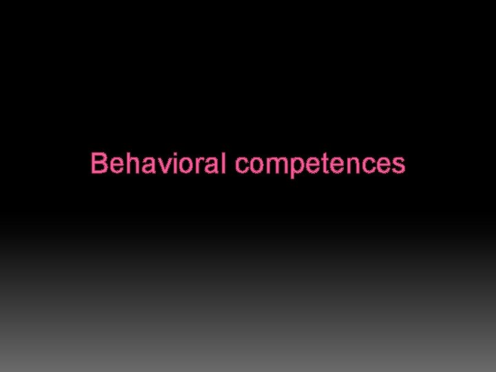 Behavioral competences 