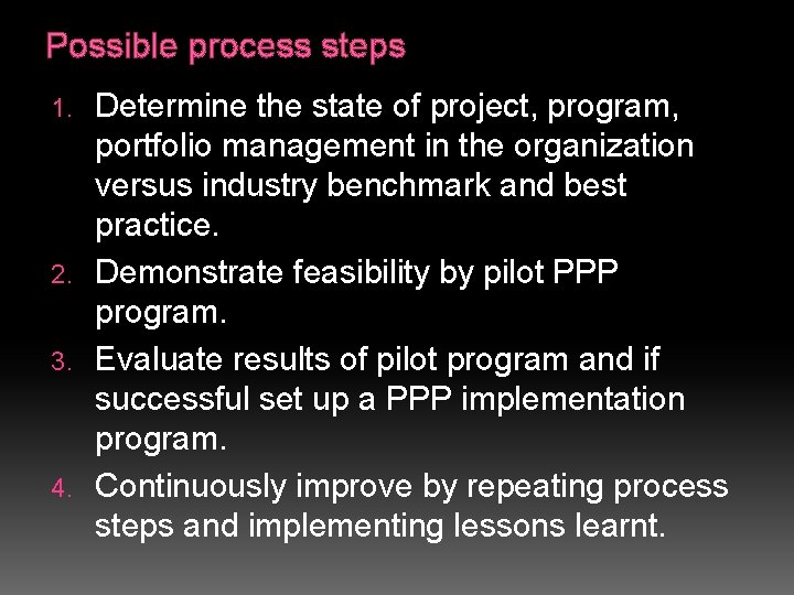 Possible process steps Determine the state of project, program, portfolio management in the organization