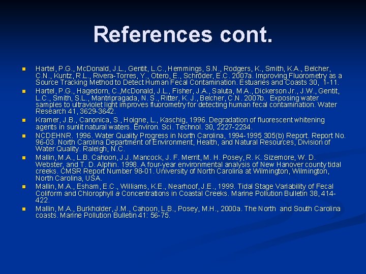 References cont. n n n n Hartel, P. G. , Mc. Donald, J. L.