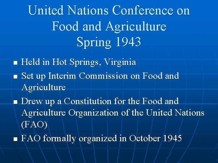 United Nations Conference on Food and Agriculture Spring 1943 n n Held in Hot