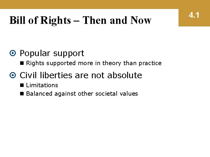 Bill of Rights – Then and Now Popular support n Rights supported more in