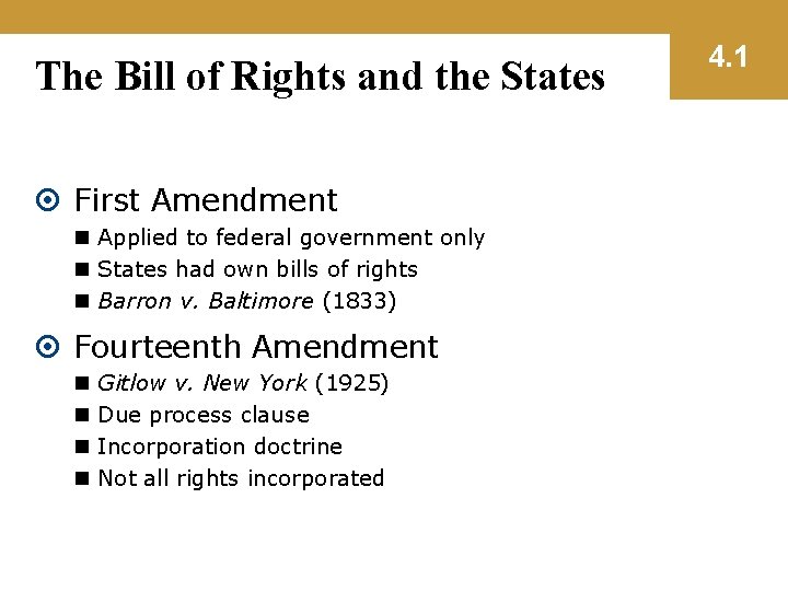 The Bill of Rights and the States First Amendment n Applied to federal government