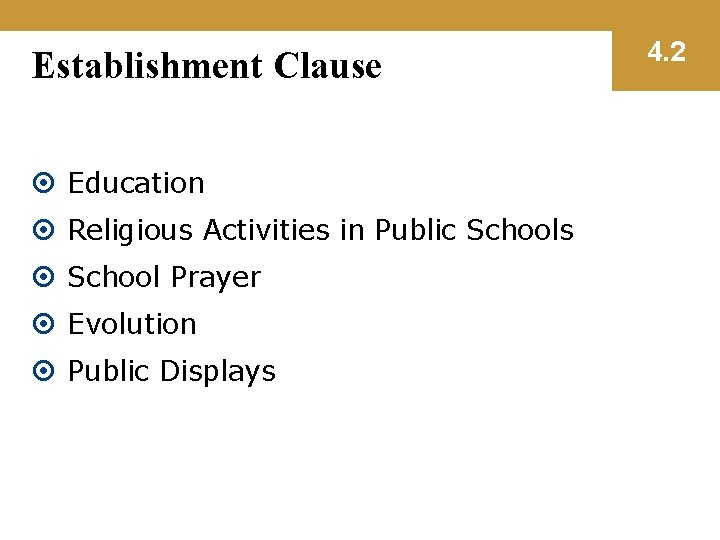 Establishment Clause Education Religious Activities in Public Schools School Prayer Evolution Public Displays 4.