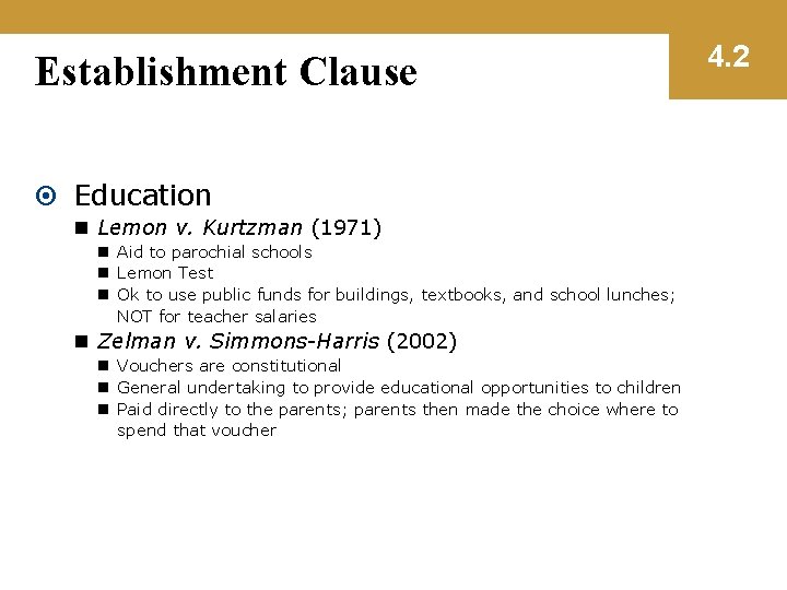 Establishment Clause Education n Lemon v. Kurtzman (1971) n Aid to parochial schools n