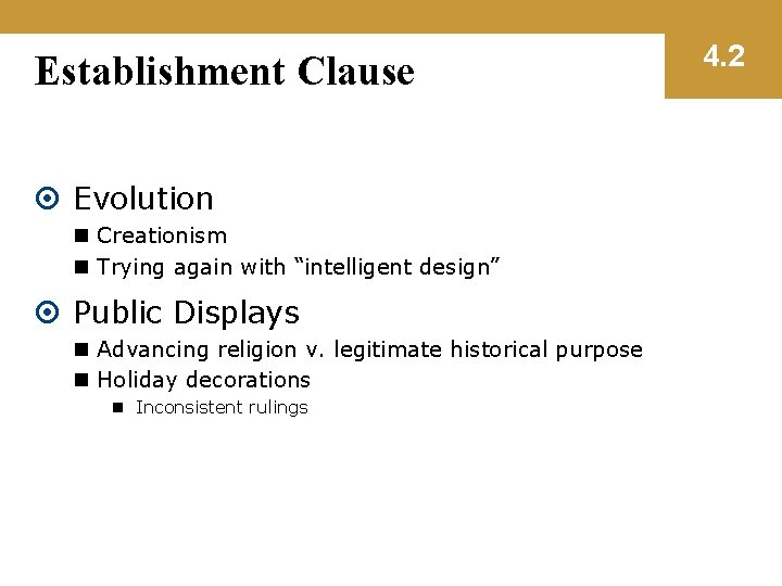 Establishment Clause Evolution n Creationism n Trying again with “intelligent design” Public Displays n