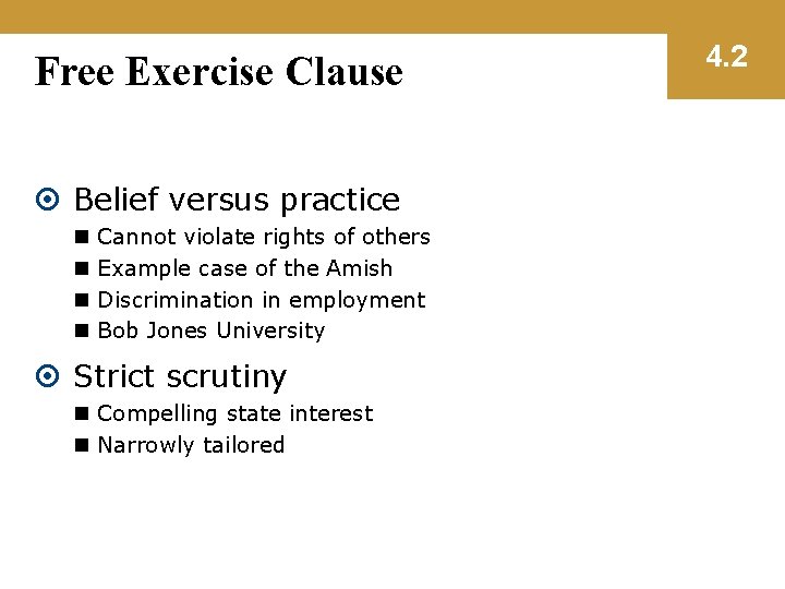Free Exercise Clause Belief versus practice n n Cannot violate rights of others Example