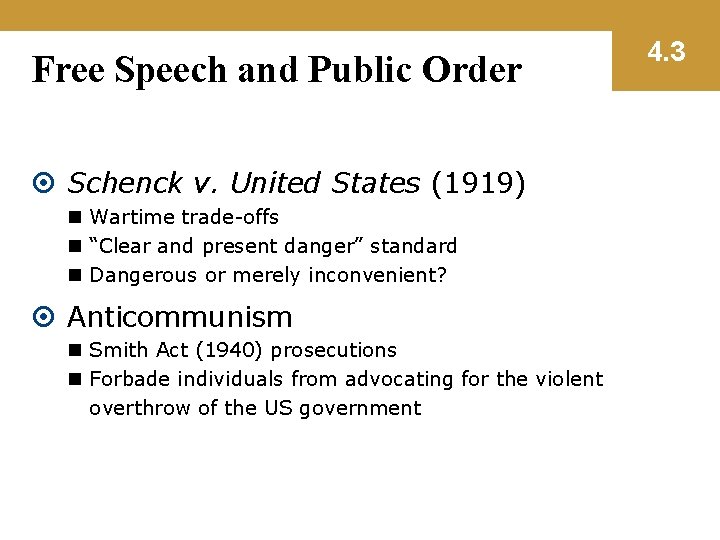 Free Speech and Public Order Schenck v. United States (1919) n Wartime trade-offs n