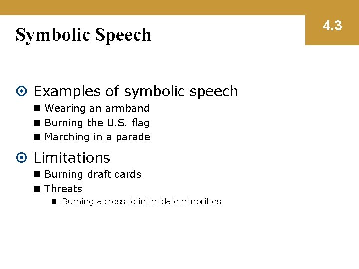 Symbolic Speech Examples of symbolic speech n Wearing an armband n Burning the U.