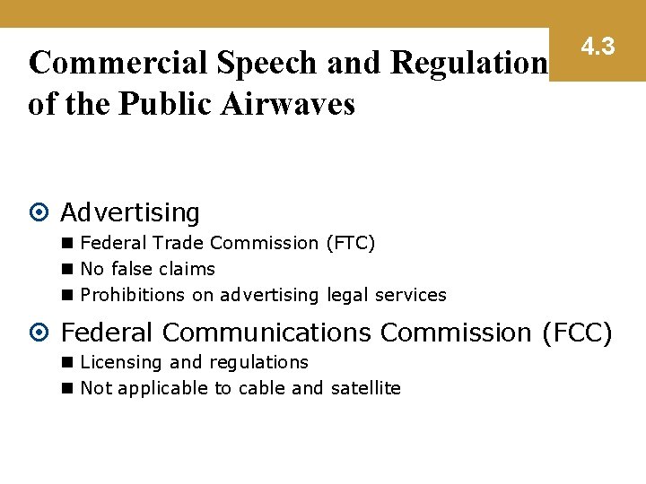 Commercial Speech and Regulation of the Public Airwaves 4. 3 Advertising n Federal Trade