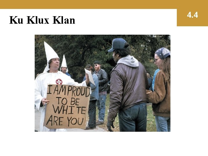 Ku Klux Klan 4. 4 