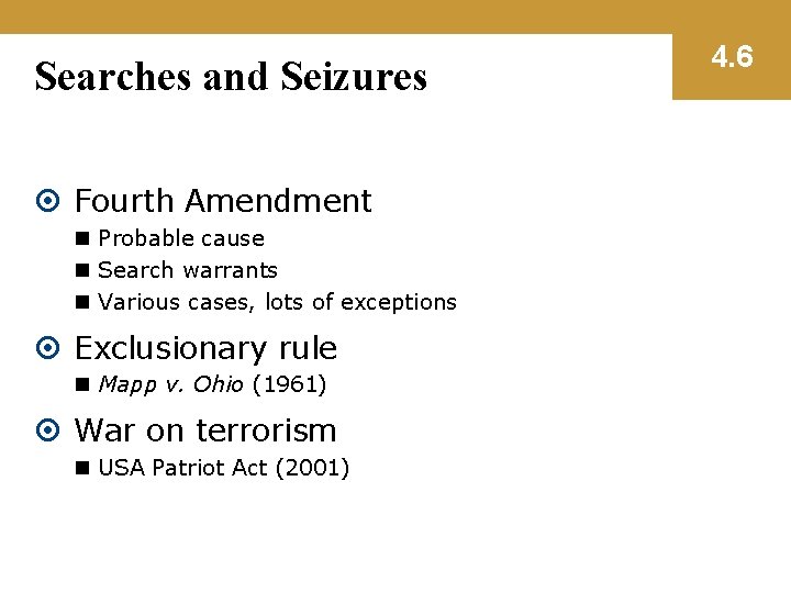 Searches and Seizures Fourth Amendment n Probable cause n Search warrants n Various cases,