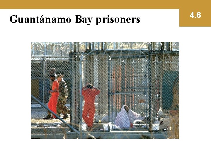 Guantánamo Bay prisoners 4. 6 
